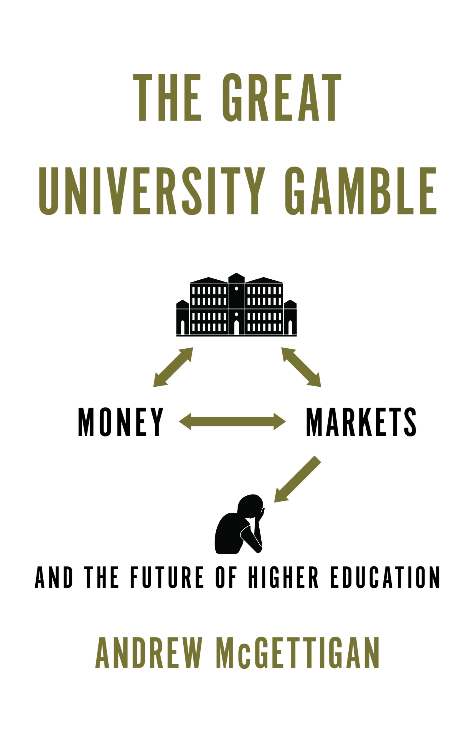 The Great University Gamble